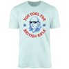 Too Cool For British Rule - Unisex T-Shirt - Image 4