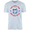 Too Cool For British Rule - Unisex T-Shirt - Image 2