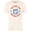 Too Cool For British Rule - Unisex T-Shirt - Image 3