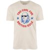 Too Cool For British Rule - Unisex T-Shirt - Image 5