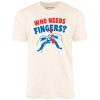 Who Needs Fingers - Unisex T-Shirt - Image 3